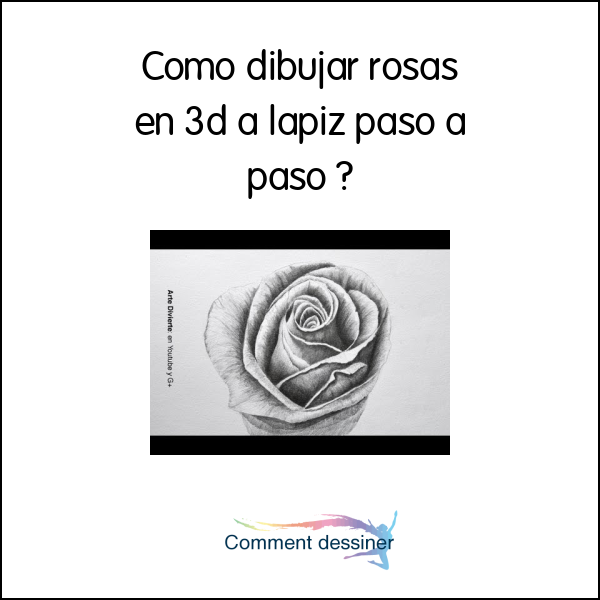 Como dibujar rosas en 3d a lapiz paso a paso